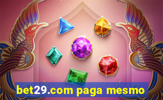 bet29.com paga mesmo